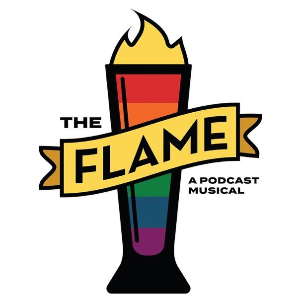 The Flame - A Podcast Musical image