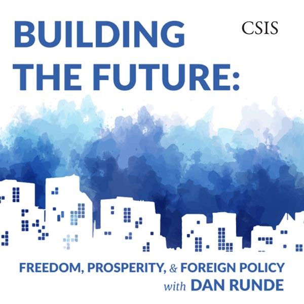 Building the Future: Freedom, Prosperity, and Foreign Policy with Dan Runde image