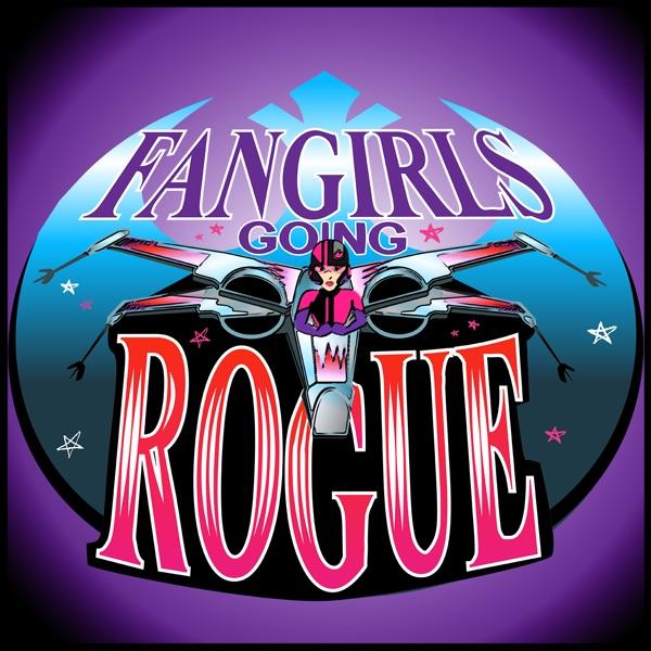 Fangirls Going Rogue: Star Wars Conversation from a Female POV image