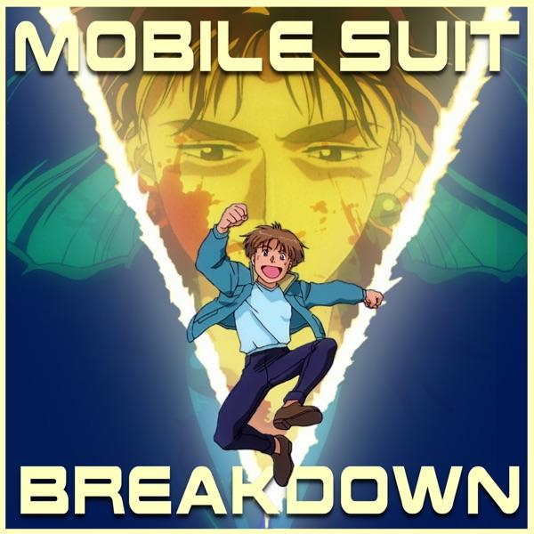 Mobile Suit Breakdown: the Gundam Podcast image
