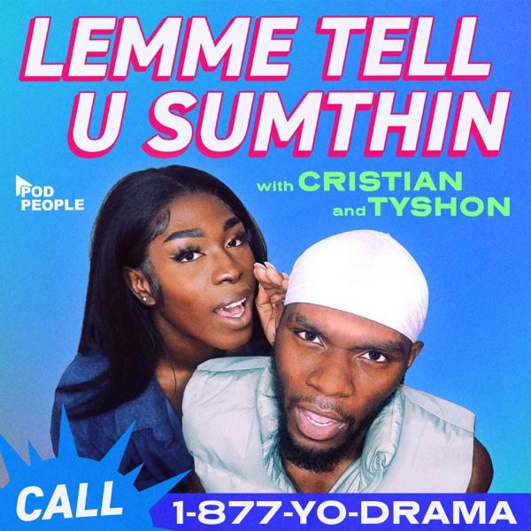 Lemme Tell U Sumthin with Cristian and Tyshon image