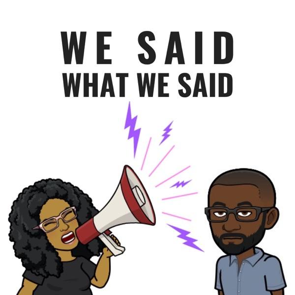 We Said What We Said image