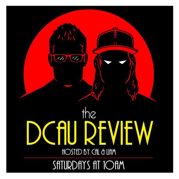The DCAU Review: A DC Comics Animation Podcast image