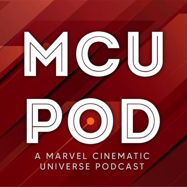 MCU Pod: A Marvel Cinematic Universe Podcast image