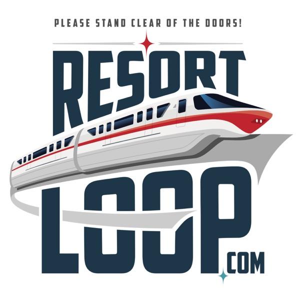 ResortLoop.com - A Walt Disney World Podcast! image