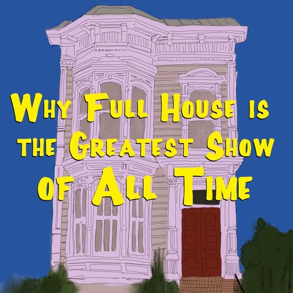 Why Full House Is the Greatest Show of All Time image