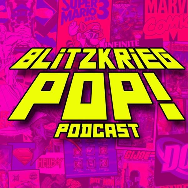 Blitzkrieg Pop: The Infinite Collectibles Podcast image