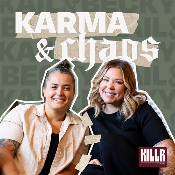 Karma & Chaos with Kail Lowry & Becky Hayter image