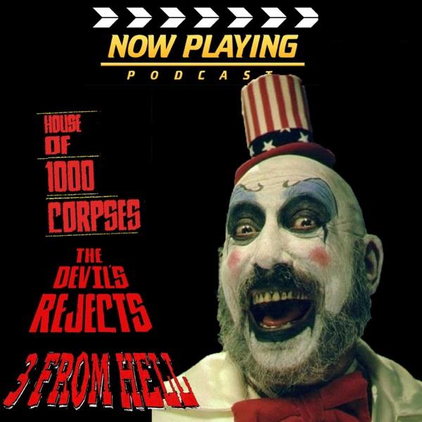 Now Playing Presents: The Rob Zombie Firefly Family Movie Retrospective Series image